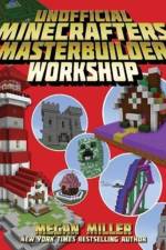 The Unofficial Minecrafters Master Builder Workshop af Megan Miller