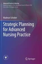 Strategic Planning for Advanced Nursing Practice