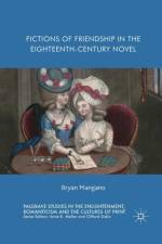 Fictions of Friendship in the Eighteenth-Century Novel af Bryan Mangano