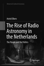 Rise of Radio Astronomy in the Netherlands af Astrid Elbers