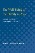 The Well-Being of the Elderly in Asia af Albert Isaac Hermalin