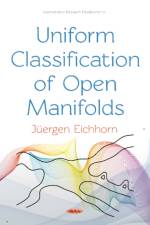Uniform Classification of Open Manifolds af Juergen Eichhorn