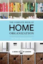 Complete Book Of Home Organization af Toni Hammersley