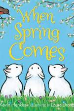 When Spring Comes af Kevin Henkes