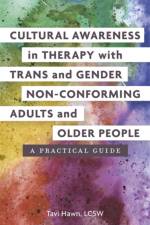 Cultural Awareness in Therapy with Trans and Gender Non-Conforming Adults and Older People