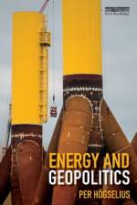 Energy and Geopolitics af Per Hogselius