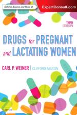 Drugs for Pregnant and Lactating Women af Carl P. (Professor and Chair Weiner