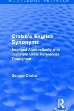 Routledge Revivals: Crabb's English Synonyms (1916) af George Crabb