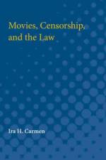 Movies, Censorship, and the Law af Ira Carmen