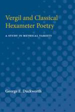 Vergil and Classical Hexameter Poetry af George Duckworth