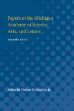 Papers of the Michigan Academy of Science, Arts, and Letters