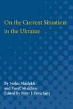 On the Current Situation in the Ukraine af Serhii Mazlakh