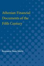 Athenian Financial Documents of the Fifth Century af Benjamin Meritt