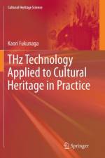 THz Technology Applied to Cultural Heritage in Practice af Kaori Fukunaga