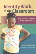 Identity Work in the Classroom