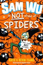 Sam Wu is NOT Afraid of Spiders! af Katie Tsang