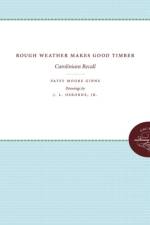 Rough Weather Makes Good Timber af Patsy Moore Ginns