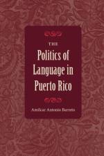 The Politics of Language in Puerto Rico af Amilcar Antonio Barreto