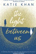 The Light Between Us af Katie Khan
