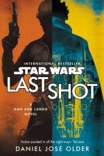 Star Wars: Last Shot: A Han and Lando Novel af Daniel Jose Older