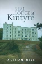 Seal Lodge of Kintyre af Alison Hill