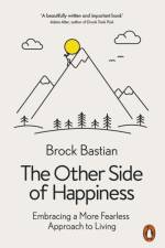 The Other Side of Happiness af Dr. Brock Bastian