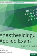 Anesthesiology Applied Exam Board Review af Department of Anesthesiology