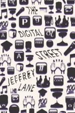 The Digital Street af Jeffrey (Assistant Professor of Communication Lane