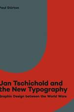 Jan Tschichold and the New Typography af Paul Stirton