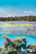 Coral and Concrete af Greg Dvorak
