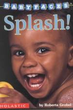 Splash! (Baby Faces Board Book) af Roberta Grobel Intrater