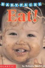 Eat! (Baby Faces Board Book) af Roberta Grobel Intrater