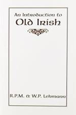 An Introduction to Old Irish af R.P.M. Lehmann