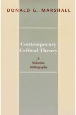 Contemporary Critical Theory af Donald G. Marshall