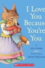 I Love You Because You're You af Liza Baker