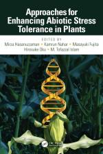 Approaches for Enhancing Abiotic Stress Tolerance in Plants af Tofazzal M. Islam