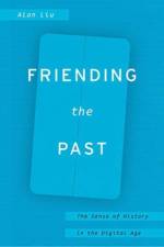 Friending the Past af Alan Liu