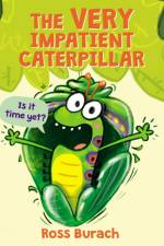 Very Impatient Caterpillar (Butterfly Series) af Ross Burach