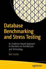 Database Benchmarking and Stress Testing af Bert Scalzo
