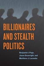 Billionaires and Stealth Politics af Benjamin I. Page