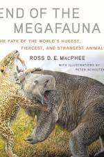 End of the Megafauna af Ross D E MacPhee