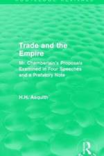 Routledge Revivals: Trade and the Empire (1903) af H.H. Asquith
