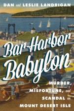 Bar Harbor Babylon af Dan Landrigan