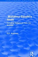 Routledge Revivals: Mahatma Gandhi's Ideas (1929) af C.F. Andrews