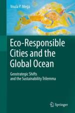 Eco-Responsible Cities and the Global Ocean af Voula P. Mega