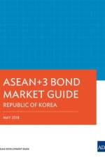 ASEAN 3 Bond Market Guide 2018: Republic of Korea af Asian Development Bank