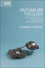 Un/familiar Theology af Dr Susannah (University of Exeter Cornwall