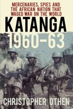 Katanga 1960-63 af Christopher Othen