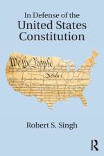 In Defense of the United States Constitution af Robert S. Singh