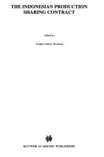 The Indonesian Production Sharing Contract - An Investor's Perspective af Tengku Nathan Machmud